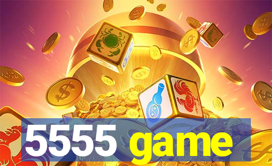 5555 game